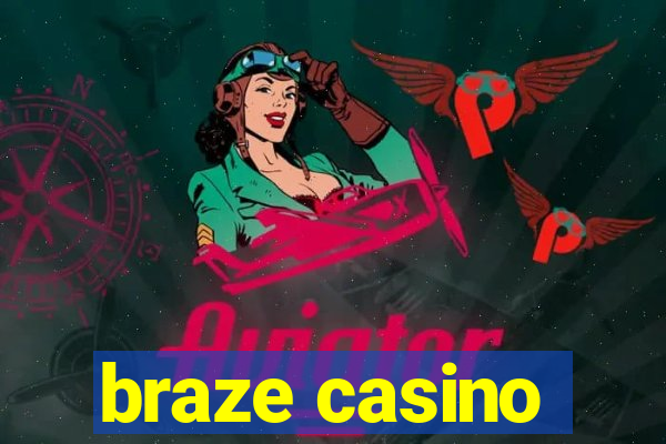 braze casino