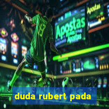 duda rubert pada