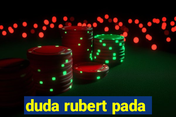 duda rubert pada