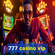 777 casino vip