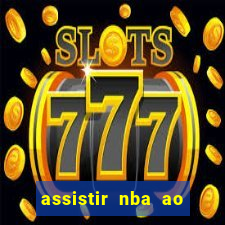 assistir nba ao vivo multicanais