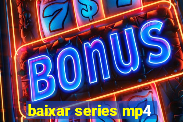 baixar series mp4