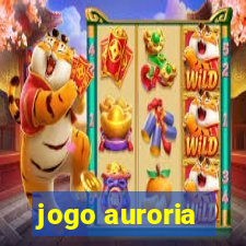 jogo auroria