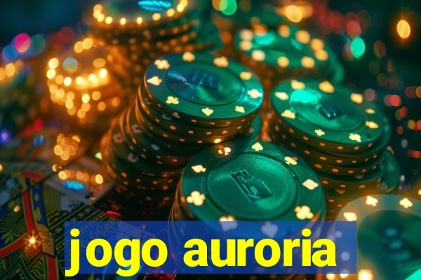 jogo auroria