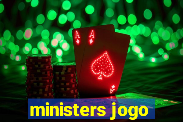 ministers jogo