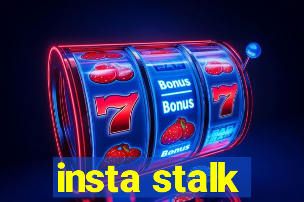 insta stalk