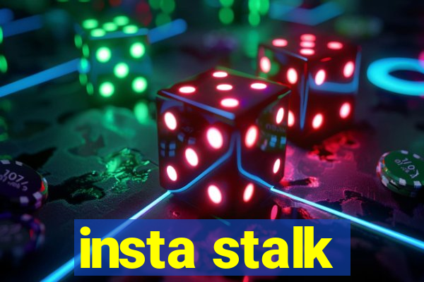 insta stalk