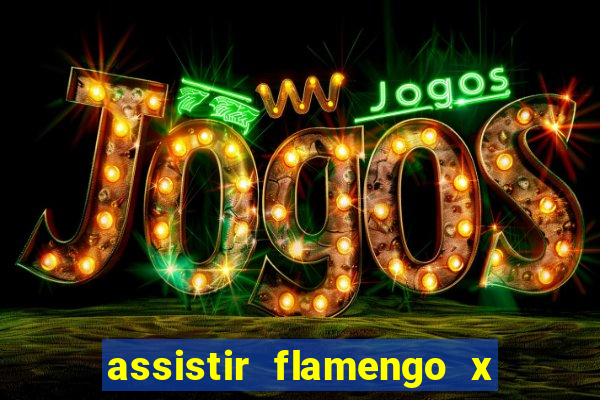 assistir flamengo x corinthians futemax