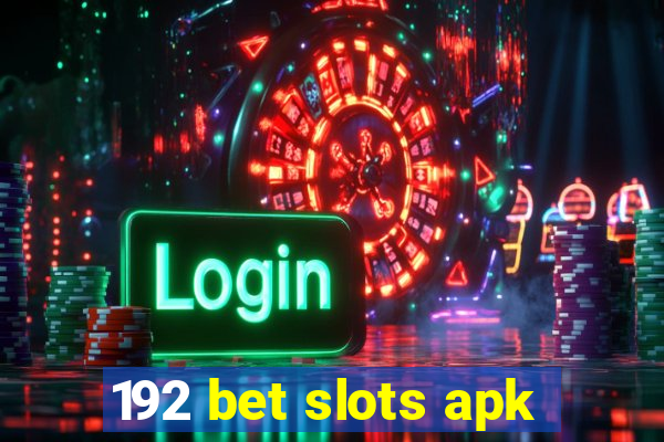 192 bet slots apk