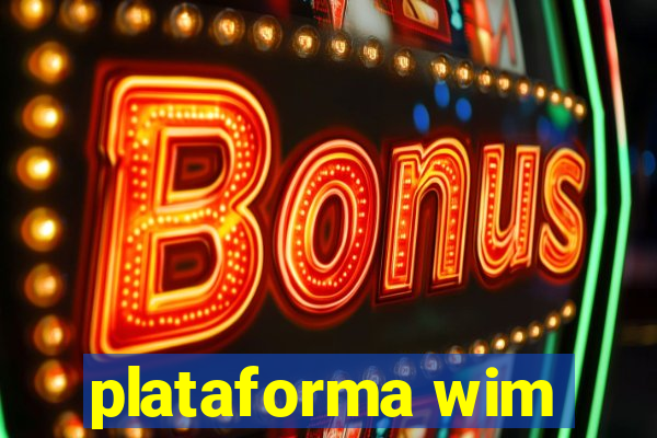 plataforma wim