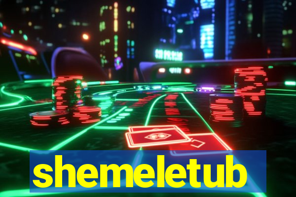 shemeletub