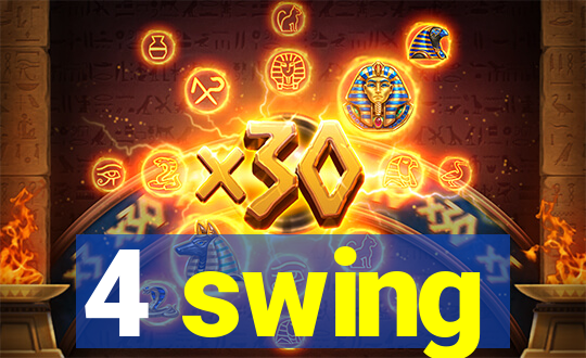 4 swing