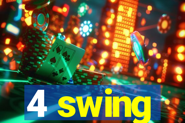 4 swing