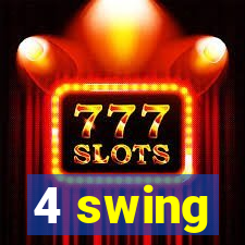 4 swing