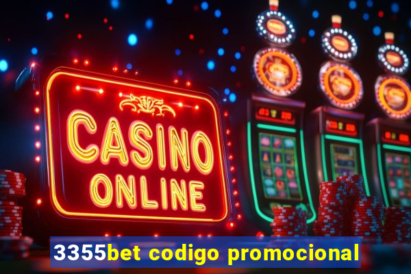 3355bet codigo promocional