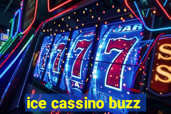 ice cassino buzz