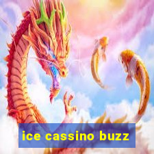 ice cassino buzz