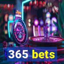 365 bets