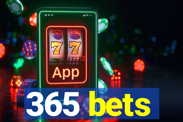 365 bets