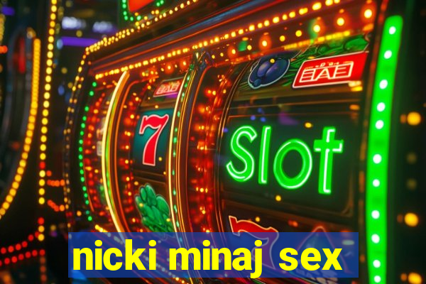 nicki minaj sex