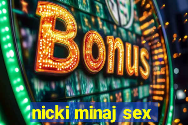 nicki minaj sex