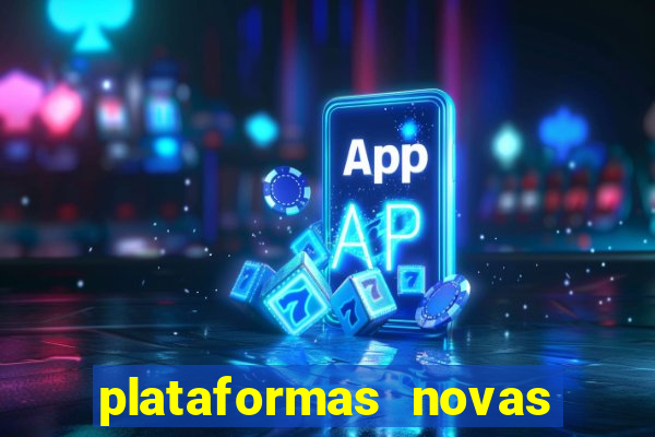 plataformas novas da bet