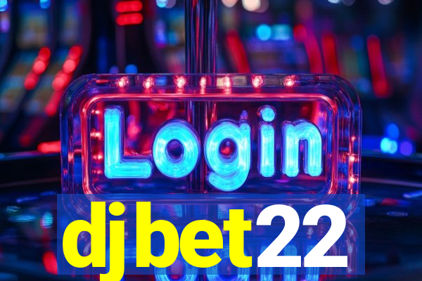 djbet22