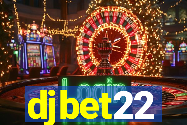 djbet22