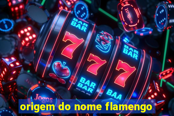 origem do nome flamengo