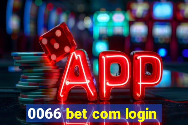 0066 bet com login