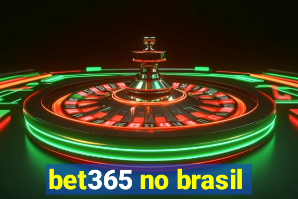 bet365 no brasil