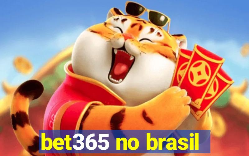 bet365 no brasil