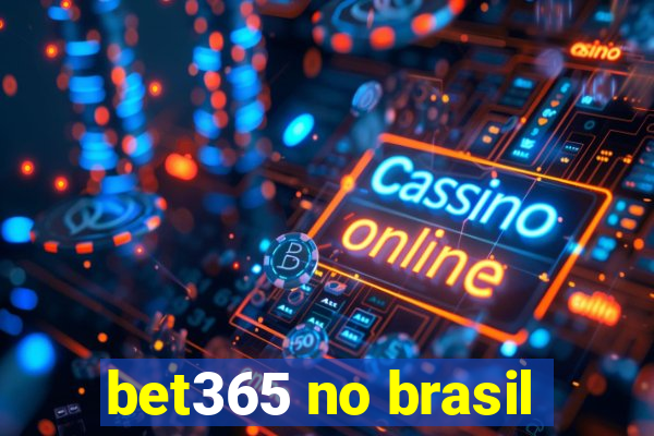 bet365 no brasil