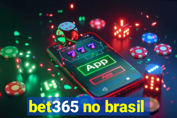 bet365 no brasil