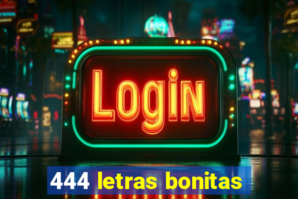 444 letras bonitas