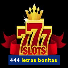 444 letras bonitas