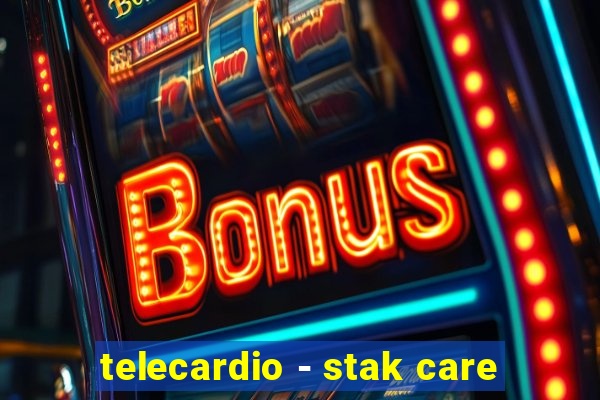 telecardio - stak care