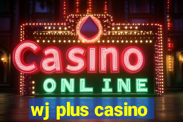 wj plus casino