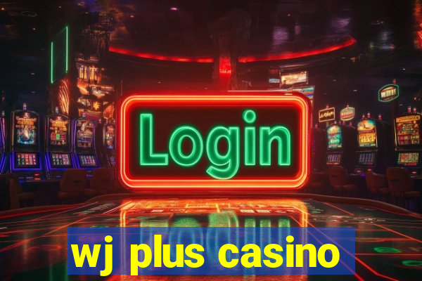 wj plus casino