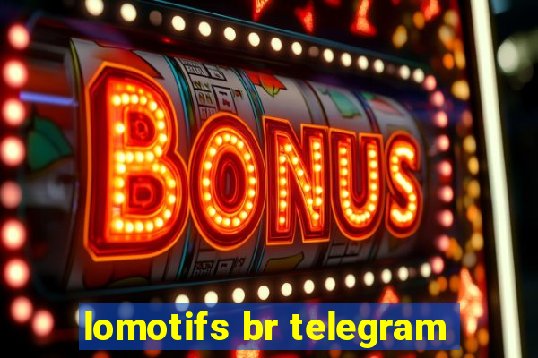 lomotifs br telegram