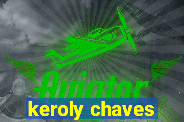 keroly chaves