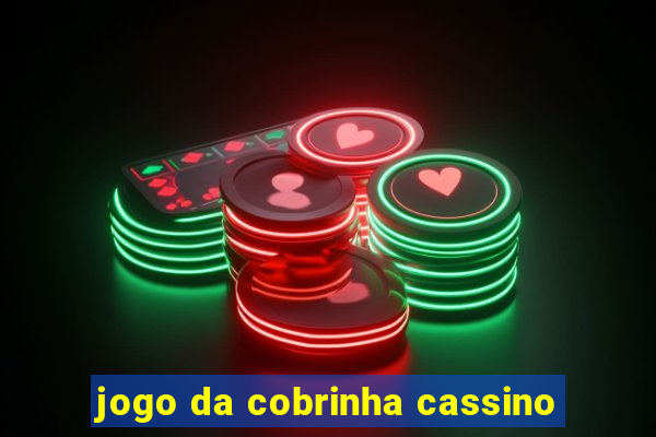 jogo da cobrinha cassino