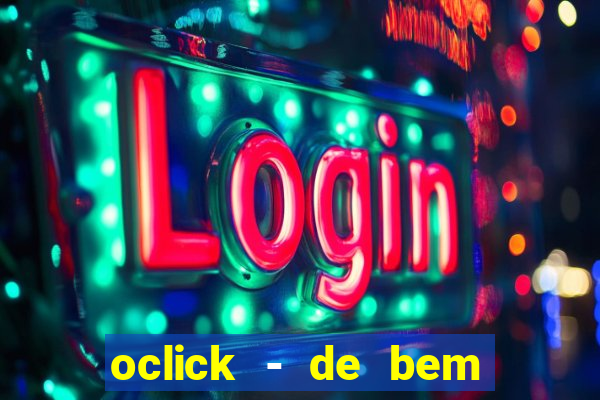 oclick - de bem com a vida resultado do jogo do bicho