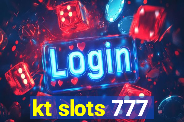 kt slots 777