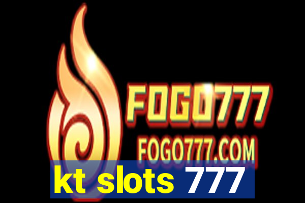 kt slots 777