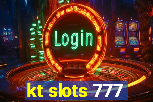 kt slots 777