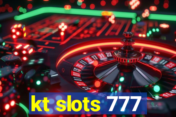 kt slots 777