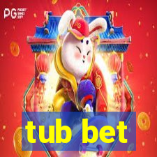 tub bet