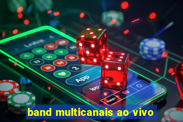 band multicanais ao vivo