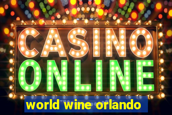 world wine orlando